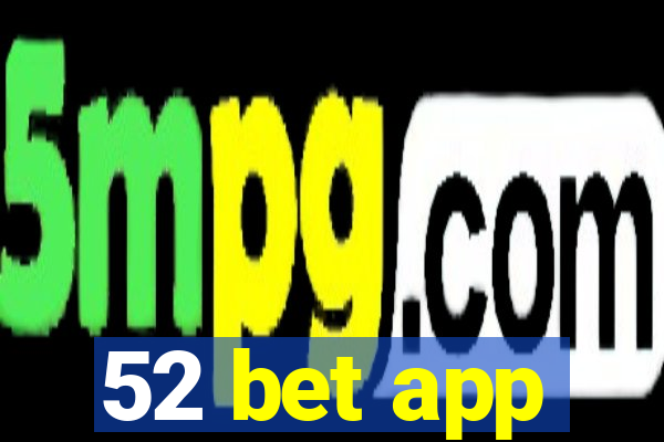 52 bet app